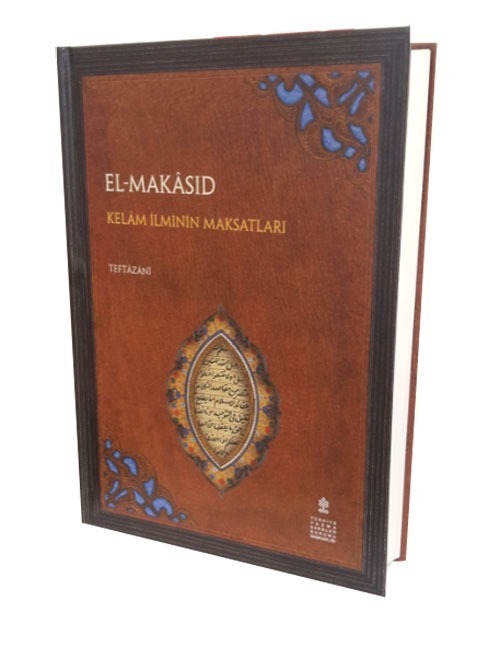 EL-MAKASID (KELAM İLMİNİN MAKSATLARI)