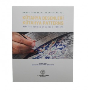 HAMZA ÜSTÜNKAYA KÜTAHYA DESENLERİ  (TR-İNG)